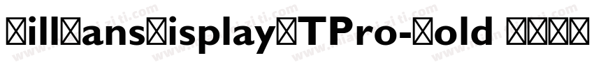 GillSansDisplayMTPro-Bold 语言英文字体转换